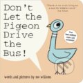 Kniha: Don't Let the Pigeon Drive the Bus! (Mo Willems). Walker books, 2018 Kniha: Don't Let the Pigeon Drive the Bus! (Mo Willems). Walker books, 2018