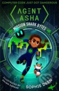 Kniha: Agent Asha: Mission Shark Bytes (Sophie Deen). Walker books, 2020 Kniha: Agent Asha: Mission Shark Bytes (Sophie Deen). Walker books, 2020