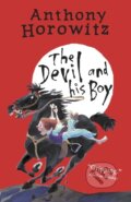 Kniha: The Devil and His Boy (Anthony Horowitz). Walker books, 2016 Kniha: The Devil and His Boy (Anthony Horowitz). Walker books, 2016