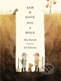 Kniha: Sam and Dave Dig a Hole (Mac Barnett). Walker books, 2015 Kniha: Sam and Dave Dig a Hole (Mac Barnett). Walker books, 2015