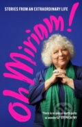 Kniha: Oh Miriam! (Miriam Margolyes). John Murray, 2023 Kniha: Oh Miriam! (Miriam Margolyes). John Murray, 2023