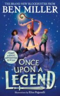 Kniha: Once Upon a Legend (Ben Miller). Simon & Schuster, 2023 Kniha: Once Upon a Legend (Ben Miller). Simon & Schuster, 2023
