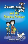 Kniha: Reading Planet KS2: Jacqueline Hyde and the Monkey Menace - Mercury/Brown (Joanna Nadin). Hodder Education, 2023 Kniha: Reading Planet KS2: Jacqueline Hyde and the Monkey Menace - Mercury/Brown (Joanna Nadin). Hodder Education, 2023