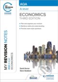 Kniha: My Revision Notes: AQA A Level Economics Third Edition (David Horner a Steve Stoddard). Hodder Education, 2021 Kniha: My Revision Notes: AQA A Level Economics Third Edition (David Horner a Steve Stoddard). Hodder Education, 2021