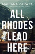 Kniha: All Rhodes Lead Here (Mariana Zapata). Headline Book, 2023 Kniha: All Rhodes Lead Here (Mariana Zapata). Headline Book, 2023