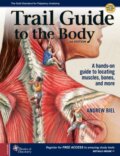 Kniha: Trail Guide To The Body 6E (Andrew Biel). , 2023 Kniha: Trail Guide To The Body 6E (Andrew Biel). , 2023