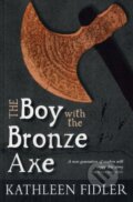 Kniha: The Boy with the Bronze Axe (Kathleen Fidler). , 2012 Kniha: The Boy with the Bronze Axe (Kathleen Fidler). , 2012