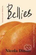 Kniha: Bellies (Nicola Dinan). , 2023 Kniha: Bellies (Nicola Dinan). , 2023