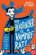 Kniha: My Headteacher is a Vampire Rat (Pamela Butchart). Nosy Crow, 2015 Kniha: My Headteacher is a Vampire Rat (Pamela Butchart). Nosy Crow, 2015