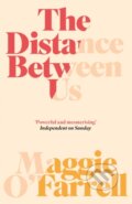 Kniha: The Distance Between Us (Maggie O'farrell). Tinder, 2013 Kniha: The Distance Between Us (Maggie O'farrell). Tinder, 2013