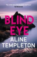 Kniha: Blind Eye (Aline Templeton). Allison & Busby, 2023 Kniha: Blind Eye (Aline Templeton). Allison & Busby, 2023