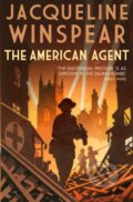 Kniha: The American Agent (Jacqueline Winspear). Allison & Busby, 2019 Kniha: The American Agent (Jacqueline Winspear). Allison & Busby, 2019