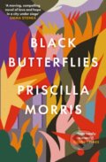 Kniha: Black Butterflies (Priscilla Morris). Duckworth Overlook, 2023 Kniha: Black Butterflies (Priscilla Morris). Duckworth Overlook, 2023