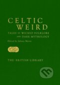 Kniha: Celtic Weird (Johnny (Ed) Mains). British Library, 2022 Kniha: Celtic Weird (Johnny (Ed) Mains). British Library, 2022