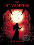 Kniha: The Thirteenth Vampire (Alice Hemming). Scholastic, 2023 Kniha: The Thirteenth Vampire (Alice Hemming). Scholastic, 2023