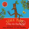 Kniha: Stick Man: A flip-the-flap book (Julia Donaldson). Alison Green Books, 2023 Kniha: Stick Man: A flip-the-flap book (Julia Donaldson). Alison Green Books, 2023