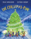 Kniha: The Christmas Pine (Julia Donaldson). Alison Green Books, 2022 Kniha: The Christmas Pine (Julia Donaldson). Alison Green Books, 2022