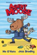 Kniha: Agent Moose (Mo O'hara). Scholastic, 2022 Kniha: Agent Moose (Mo O'hara). Scholastic, 2022