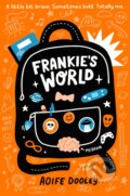 Kniha: Frankie's World (Aoife Dooley). Scholastic, 2022 Kniha: Frankie's World (Aoife Dooley). Scholastic, 2022