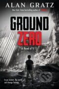 Kniha: Ground Zero (Alan Gratz). Scholastic, 2021 Kniha: Ground Zero (Alan Gratz). Scholastic, 2021