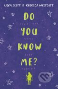 Kniha: Do You Know Me? (Libby Scott a Rebecca Westcott). Scholastic, 2020 Kniha: Do You Know Me? (Libby Scott a Rebecca Westcott). Scholastic, 2020