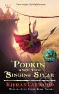 Kniha: Podkin and the Singing Spear (Kieran Larwood). Faber and Faber, 2023 Kniha: Podkin and the Singing Spear (Kieran Larwood). Faber and Faber, 2023