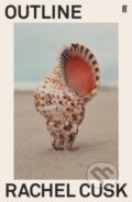 Kniha: Outline (Rachel Cusk). Faber and Faber, 2018 Kniha: Outline (Rachel Cusk). Faber and Faber, 2018