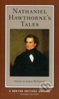 Kniha: Nathaniel Hawthorne's Tales (James McIntosh a Nathaniel Hawthorne). WW Norton & Co, 2012 Kniha: Nathaniel Hawthorne's Tales (James McIntosh a Nathaniel Hawthorne). WW Norton & Co, 2012