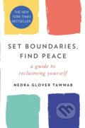 Kniha: Set Boundaries, Find Peace (Nedra Glover Tawwab). Piatkus, 2021 Kniha: Set Boundaries, Find Peace (Nedra Glover Tawwab). Piatkus, 2021