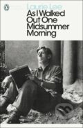 Kniha: As I Walked Out One Midsummer Morning (Laurie Lee). Penguin Classics, 2014 Kniha: As I Walked Out One Midsummer Morning (Laurie Lee). Penguin Classics, 2014