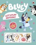 Kniha: Bluey: Let's Play Outside! (Bluey). Ladybird Books, 2022 Kniha: Bluey: Let's Play Outside! (Bluey). Ladybird Books, 2022