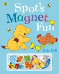 Kniha: Spot's Magnet Fun (Eric Hill). Puffin Books, 2021 Kniha: Spot's Magnet Fun (Eric Hill). Puffin Books, 2021