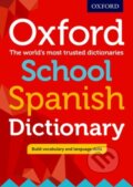 Kniha: Oxford School Spanish Dictionary (Oxford Dictionaries). Oxford University Press, 2017 Kniha: Oxford School Spanish Dictionary (Oxford Dictionaries). Oxford University Press, 2017