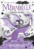Kniha: Mirabelle In Double Trouble (Harriet Muncaster). Oxford University Press, 2022 Kniha: Mirabelle In Double Trouble (Harriet Muncaster). Oxford University Press, 2022
