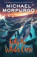 Kniha: Why the Whales Came (Michael Morpurgo). Farshore, 2023 Kniha: Why the Whales Came (Michael Morpurgo). Farshore, 2023