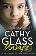 Kniha: Unsafe (Cathy Glass). HarperCollins, 2023 Kniha: Unsafe (Cathy Glass). HarperCollins, 2023