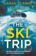 Kniha: The Ski Trip (Sarah Clarke). HQ, 2023 Kniha: The Ski Trip (Sarah Clarke). HQ, 2023