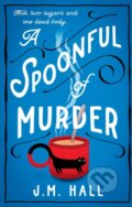 Kniha: A Spoonful of Murder (J.M. Hall). Avon, 2022 Kniha: A Spoonful of Murder (J.M. Hall). Avon, 2022