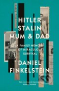 Kniha: Hitler, Stalin, Mum and Dad (Daniel Finkelstein). William Collins, 2023 Kniha: Hitler, Stalin, Mum and Dad (Daniel Finkelstein). William Collins, 2023