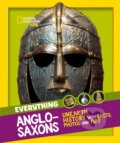 Kniha: Everything: Anglo-Saxons (National Geographic Kids). Collins, 2021 Kniha: Everything: Anglo-Saxons (National Geographic Kids). Collins, 2021