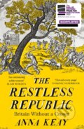 Kniha: The Restless Republic (Anna Keay). William Collins, 2023 Kniha: The Restless Republic (Anna Keay). William Collins, 2023