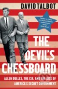 Kniha: The Devil’s Chessboard (David Talbot). William Collins, 2016 Kniha: The Devil’s Chessboard (David Talbot). William Collins, 2016