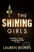 Kniha: The Shining Girls (Lauren Beukes). HarperCollins, 2013 Kniha: The Shining Girls (Lauren Beukes). HarperCollins, 2013