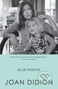 Kniha: Blue Nights (Joan Didion). Fourth Estate, 2012 Kniha: Blue Nights (Joan Didion). Fourth Estate, 2012