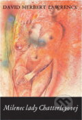 Kniha: Milenec lady Chatterleyovej (Herbert David Lawrence). Československý spisovatel, 1989 Kniha: Milenec lady Chatterleyovej (Herbert David Lawrence). Československý spisovatel, 1989