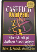 Kniha: Cashflow kvadrant (Robert T. Kiyosaki). Pragma, 2001 Kniha: Cashflow kvadrant (Robert T. Kiyosaki). Pragma, 2001