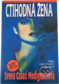 Kniha: Ctihodná žena (Sveva Casati Modignani). , 1994 Kniha: Ctihodná žena (Sveva Casati Modignani). , 1994