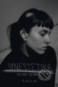 Kniha: Synestetika (Viktória Citráková). OZ FACE, 2024 Kniha: Synestetika (Viktória Citráková). OZ FACE, 2024