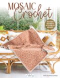 Kniha: Mosaic Crochet (Ana Morais Soares). , 2023 Kniha: Mosaic Crochet (Ana Morais Soares). , 2023