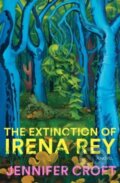 Kniha: The Extinction of Irena Rey (Jennifer Croft). Scribe Publications, 2024 Kniha: The Extinction of Irena Rey (Jennifer Croft). Scribe Publications, 2024